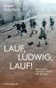 Lauf, Ludwig, lauf! - 