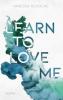 Learn To Love Me - 