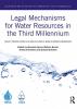 Legal Mechanisms for Water Resources in the Third Millennium - 