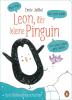 Leon, der kleine Pinguin - Muss Pipi! Bin nicht müde! Ich schlaf schon ganz allein! - 