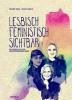 Lesbisch, feministisch, sichtbar - 