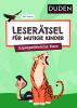 Leserätsel für mutige Kinder - Supergefährliche Tiere - ab 6 Jahren - 