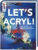 Let's Acryl! - 