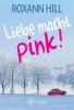 Liebe macht pink! - 