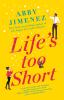 Life's Too Short - 