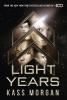 Light Years: the thrilling new novel from the author of The 100 series - 