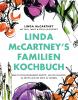 Linda McCartney's Familienkochbuch - 