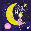 Lisa und der Mond | Kinderbuch über eine zauberhafte Reise zum Mond | Entdecke die Magie und Schönheit auf der Erde und in deinem Leben. - 