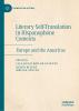 Literary Self-Translation in Hispanophone Contexts - La autotraducción literaria en contextos de habla hispana - 