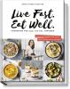 Live Fast. Eat Well. - 