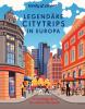 Lonely Planet Legendäre Citytrips in Europa - 