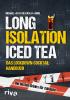 Long Isolation Iced Tea - 