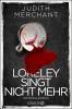 Loreley singt nicht mehr - 