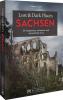 Lost & Dark Places Sachsen - 