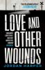 Love and Other Wounds - 