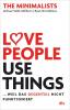 Love People, Use Things, ... weil das Gegenteil nicht funktioniert - 