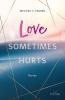 Love Sometimes Hurts - 