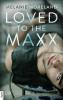 Loved to the Maxx - 