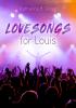 Lovesongs for Louis - 