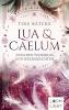 Lua und Caelum 3: Zwischen Todeskuss und Seelenleuchten - 