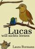 Lucas will nichts lernen - 