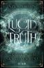 Lucid Truth – Was, wenn wir nicht erwachen? - 