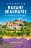 Madame Beaumarie und der Sommer in der Provence - 