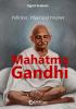 Mahatma Gandhi - Politiker, Pilger und Prophet - 