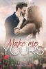 Make me yours - 