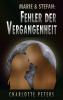 Marie & Stefan: Fehler der Vergangenheit - 