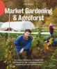 Market Gardening & Agroforst - 