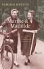 Marthe und Mathilde - 