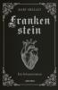 Mary Shelley, Frankenstein. Ein Schauerroman - 
