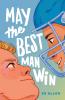 May the Best Man Win - 