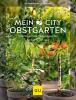 Mein City-Obstgarten - 