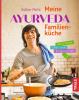 Meine Ayurveda-Familienküche - 