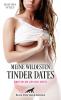 Meine wildesten Tinder Dates | Erotische Geschichten - 