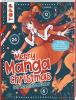 Merry Manga Christmas. Das Adventskalender-Buch - 