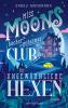 Miss Moons höchst geheimer Club für ungewöhnliche Hexen - 