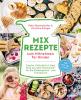 Mix-Rezepte zum Mitnehmen für Kinder - 