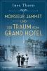 Monsieur Jammet und der Traum vom Grand Hotel - 