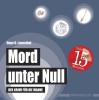 Mord unter Null - 
