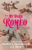 My Dark Romeo - 
