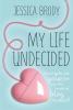 My Life Undecided - 