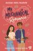 My Mechanical Romance – Gegensätze ziehen sich an (Von Olivie Blake, der Bestseller-Autorin von The Atlas Six) - 