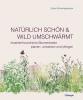 Natürlich schön und wild umschwärmt - 