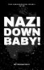 Nazi Down, Baby! - 