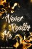 Never Really Me - 