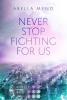 Never Stop Fighting For Us - 
