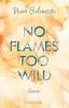No Flames too wild - 
